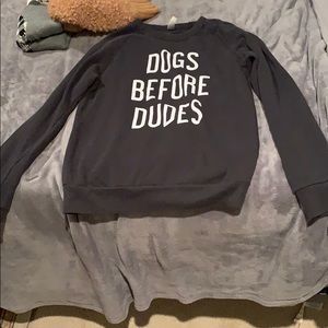 Dogs before dudes sweatshirt